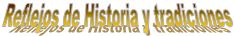 Reflejos de Historia y tradiciones